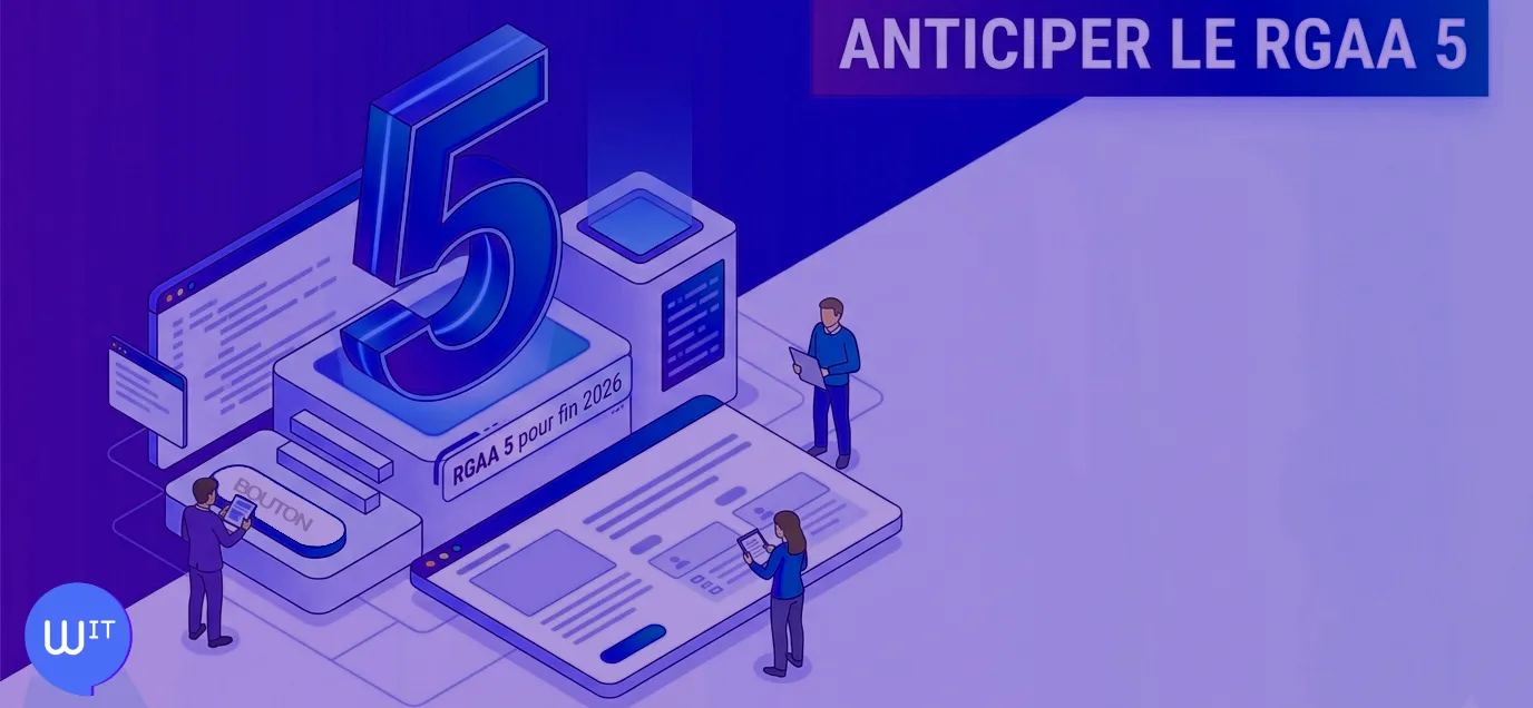 Cover Image for RGAA 5 : Ce qui change concrètement pour vos projets numériques