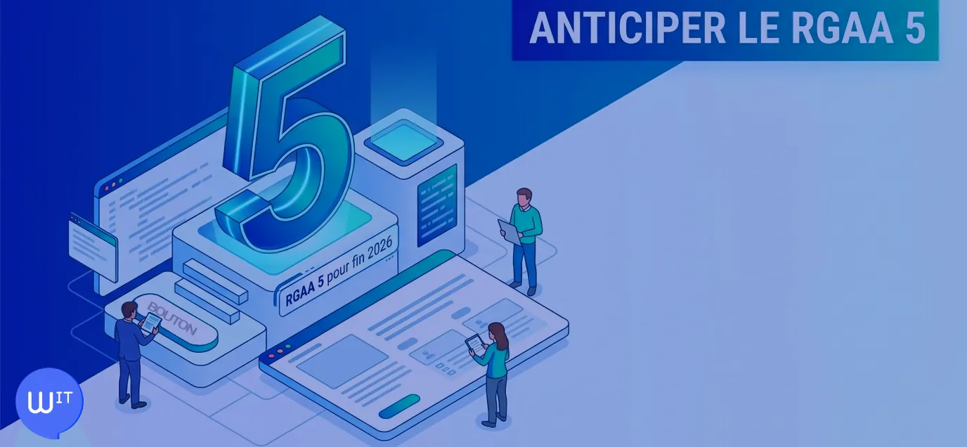 Cover Image for RGAA 5 : Ce qui change concrètement pour vos projets numériques